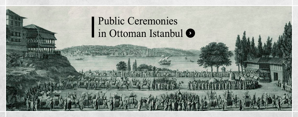 PUBLIC CEREMONIES IN OTTOMAN ISTANBUL