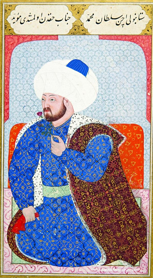 27- Sultan Mehmed II, the Conqueror: “Sultan Mehemmed who conquered Stambol / who was supported by God Almighty.”