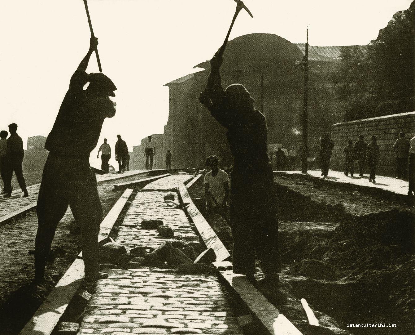 11- Digging works during Beyazıt Square development efforts. By dismantling the tramway Ordu Avenue was prepared to be asphalted.    