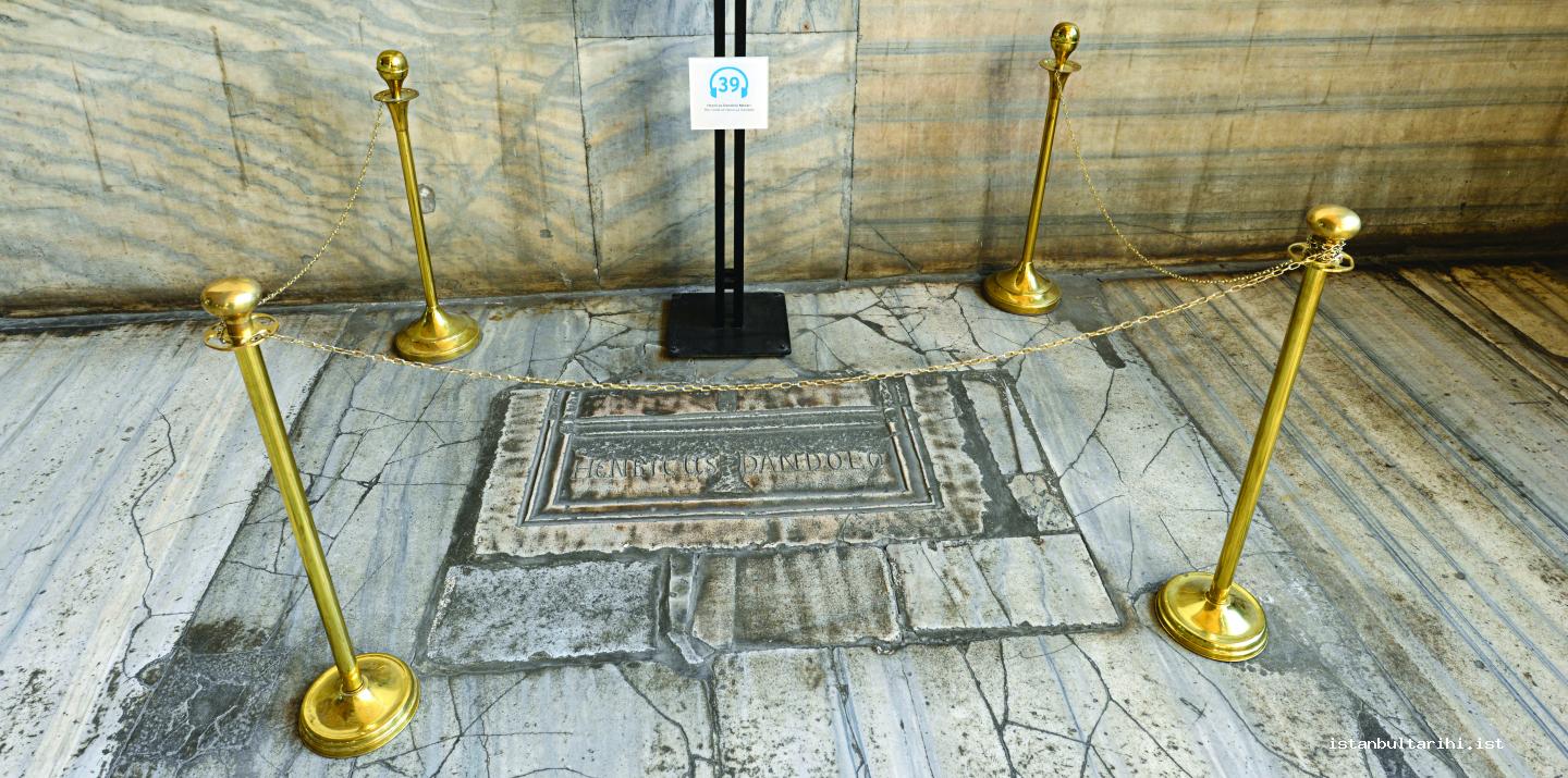 4- The Latin Commander Henricus Dandalo’s grave who died in Constantinople during Latin invasion (Hagia Sophia)