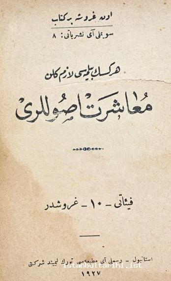 10- The book titled <em>Herkesin Bilmesi Lazım Gelen Muaşeret Usulleri</em> and published by Resimli Ay Printing House