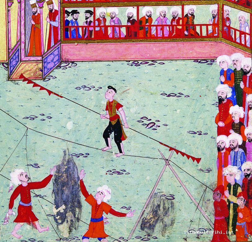 2- Aerialists showing their demonstrations in 1582 festivities (İntizami)