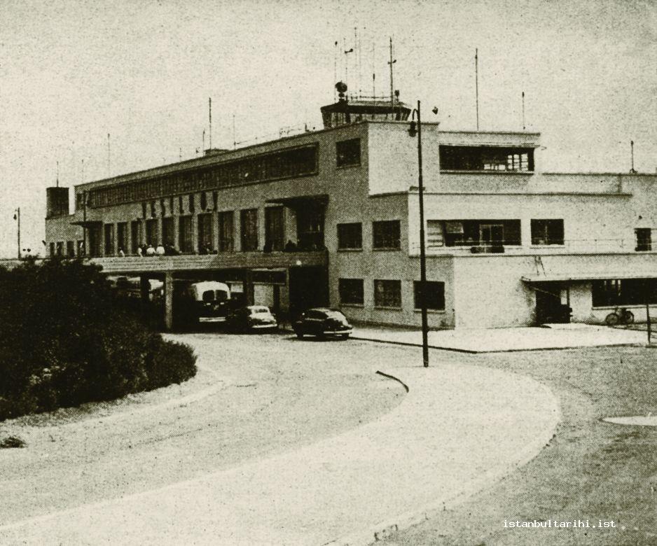 17- The outer view of Yeşilköy / Atatürk airport in 1950s (<em>İstanbul’un Kitabı</em>)