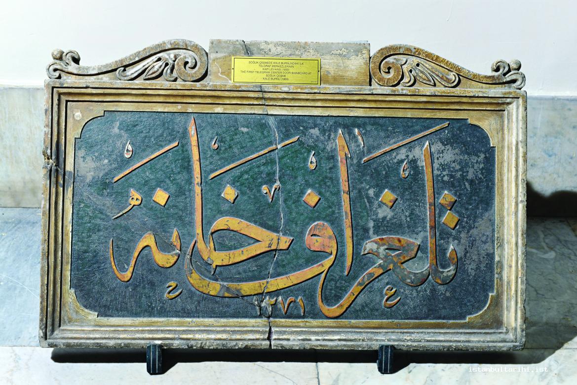 21- The board at the gate of the rst telegraph center in Soğukçeşme Kaleburnu, 1855 (Istanbul PTT Museum)