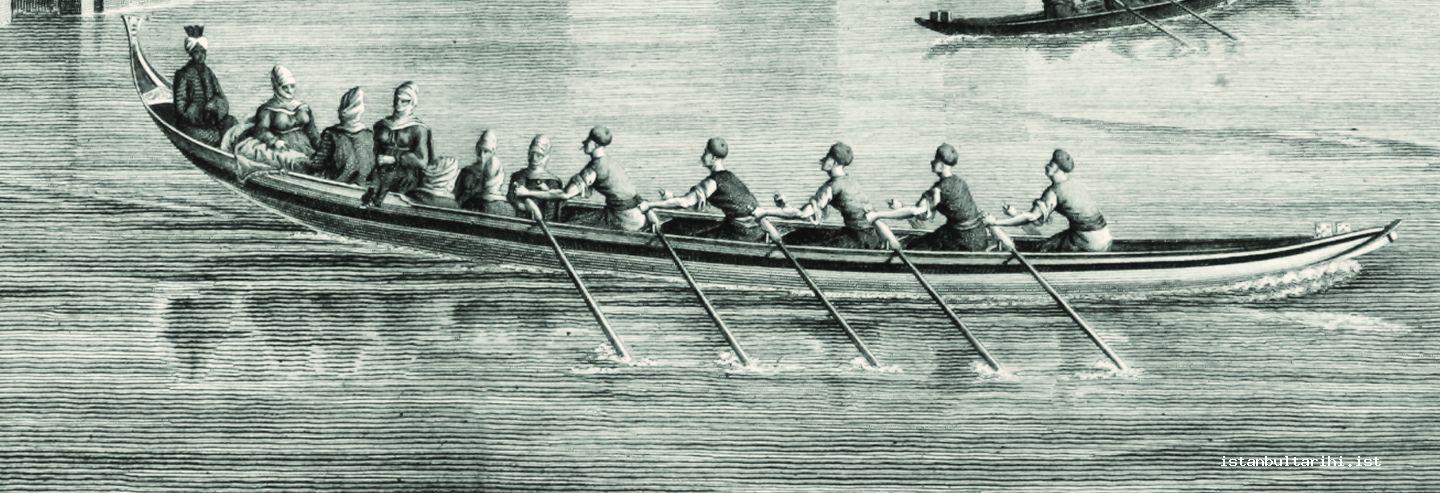 8- The boat carrying the members of Sultan Selim III’s daughter Hatice Sultan’s harem
