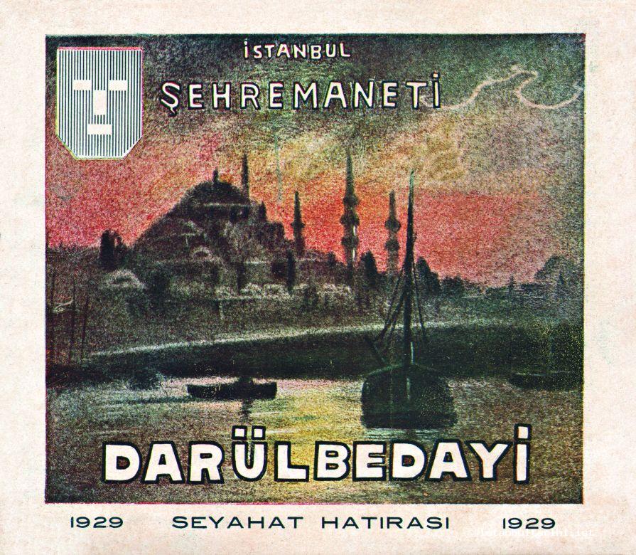 1- The stamp published as “Darülbedayi Travel Souvenir”(Istanbul Metropolitan Municipality, Atatürk Library)
